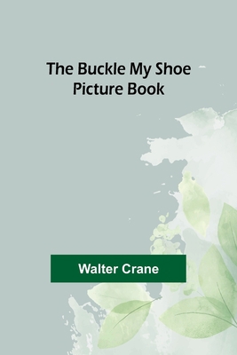 The Buckle My Shoe Picture Book 9356085854 Book Cover