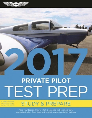 Private Pilot Test Prep 2017: Study & Prepare: ... 1619543516 Book Cover