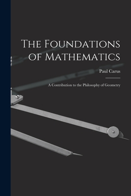 The Foundations of Mathematics; A Contribution ... 1017543119 Book Cover