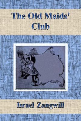 The Old Maids' Club 1500119164 Book Cover