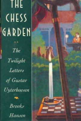 The Chess Garden: Or the Twilight Letters of Gu... 0374160155 Book Cover