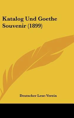 Katalog Und Goethe Souvenir (1899) [German] 1162452218 Book Cover