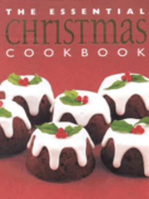 The Essential Christmas Cookbook 0864119372 Book Cover