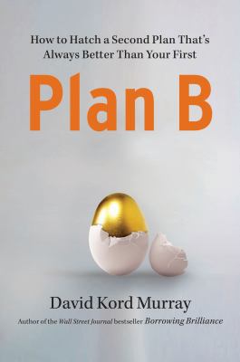 Plan B: How to Hatch a Second Plan That's Alway... B0076TO54U Book Cover