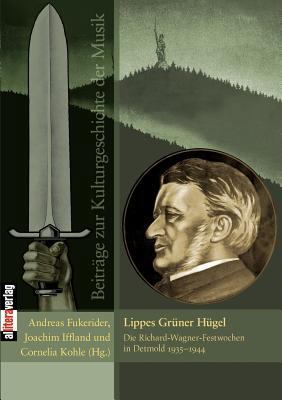 Lippes Grüner Hügel: Die Richard-Wagner-Festwoc... [German] 3869063122 Book Cover