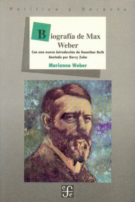 Biografía de Max Weber (Spanish Edition) [Spanish] 9681644905 Book Cover