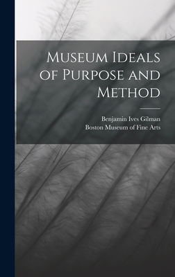 Museum Ideals of Purpose and Method 1015841953 Book Cover