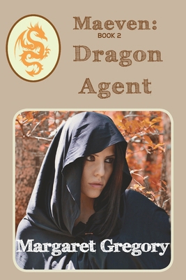 Maeven: Dragon Agent: Book 2 1922695637 Book Cover