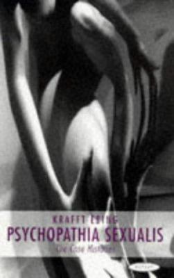 Psychopathia Sexualis: The Case Histories 1871592550 Book Cover