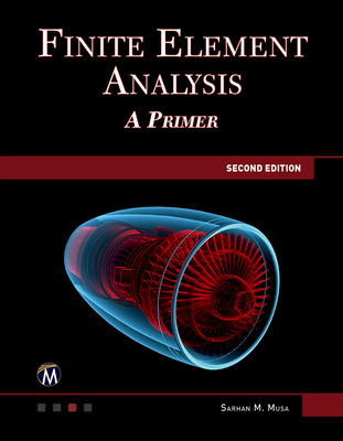 Finite Element Analysis: A Primer 1683924150 Book Cover