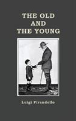 The Old and the Young 1781396507 Book Cover