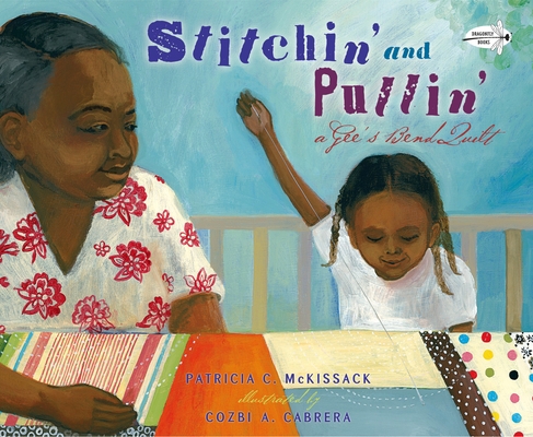 Stitchin' and Pullin': A Gee's Bend Quilt 0399549501 Book Cover