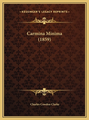 Carmina Minima (1859) 1169572146 Book Cover