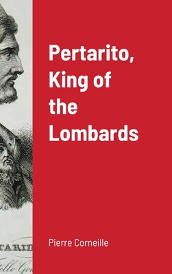 Pertarito, King of the Lombards 1736115103 Book Cover