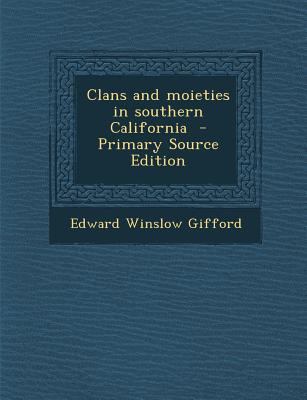Clans and Moieties in Southern California - Pri... 1295710080 Book Cover