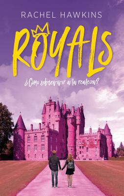 Royals. ¿Como Sobrevivir a la Realeza? [Spanish] 8492918098 Book Cover