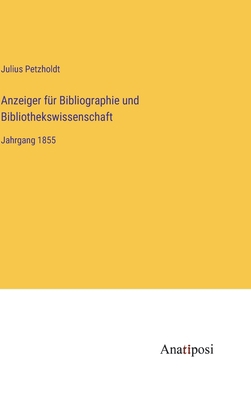 Anzeiger für Bibliographie und Bibliothekswisse... [German] 3382003635 Book Cover