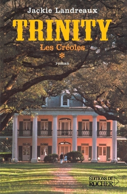 Les Créoles, Tome 1: Trinity [French] 2268058735 Book Cover