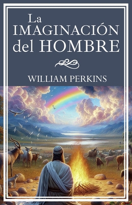 La Imaginación del Hombre: Sus malos pensamient... [Spanish]            Book Cover