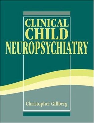 Clinical Child Neuropsychiatry 0521433886 Book Cover