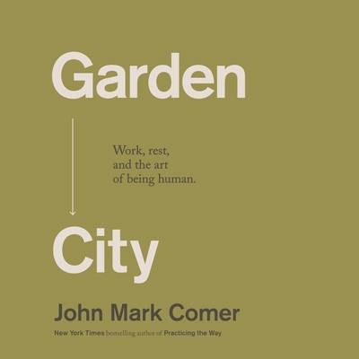 Garden City: Work, Rest, and the Art of Being H... B0C675CF62 Book Cover