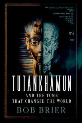 Tutankhamun and the Tomb That Changed the World 0197800408 Book Cover