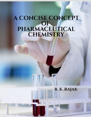 A Consice Concept of Pharmaceutical Chemistry B0BHWXMBH8 Book Cover