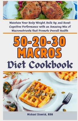 50-20-30 Macros Diet Cookbook: Maintain Your Bo... B0D5WJZWXY Book Cover