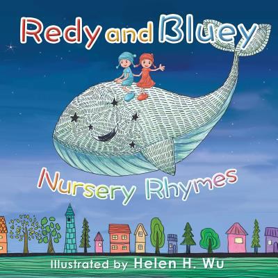 Redy and Bluey: Nursery Rhymes 1499644221 Book Cover