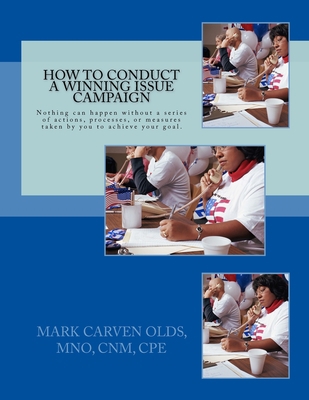 How to Conduct a Winning Issue Campaign 1512091944 Book Cover