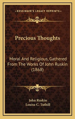 Precious Thoughts: Moral And Religious, Gathere... 1165731924 Book Cover