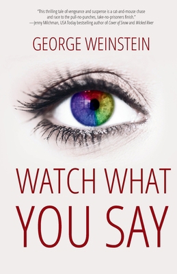 Watch What You Say 1960562061 Book Cover