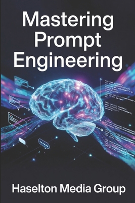 Mastering Prompt Engineering B0GY98WWK6 Book Cover