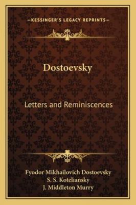 Dostoevsky: Letters and Reminiscences 1162995637 Book Cover