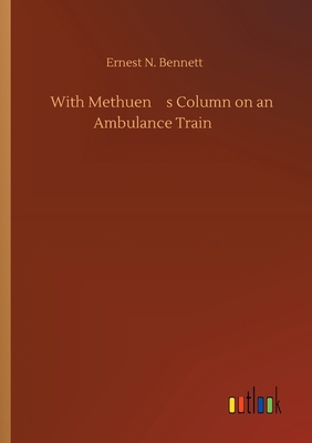 With Methuen's Column on an Ambulance Train 3734096308 Book Cover