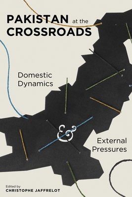 Pakistan at the Crossroads: Domestic Dynamics a... 0231173067 Book Cover