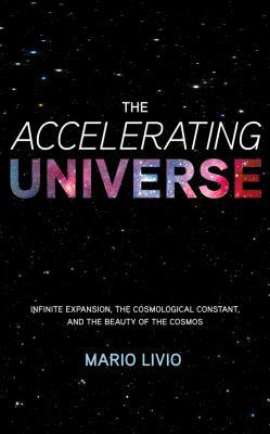 The Accelerating Universe: Infinite Expansion, ... 154365620X Book Cover