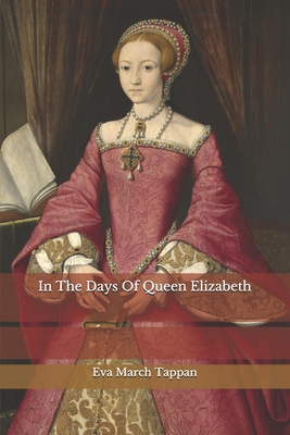 In The Days Of Queen Elizabeth B08JLXYJDT Book Cover