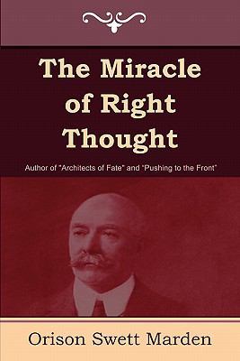 The Miracle of Right Thought 1604445343 Book Cover