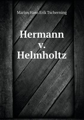 Hermann v. Helmholtz [French] 5518684320 Book Cover