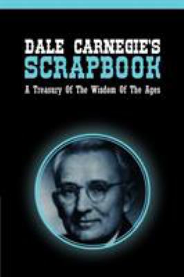 Dale Carnegie's Scrapbook: A Treasury Of The Wi... 1607965496 Book Cover