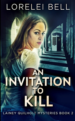 An Invitation To Kill (Lainey Quilholt 2) 1715632575 Book Cover