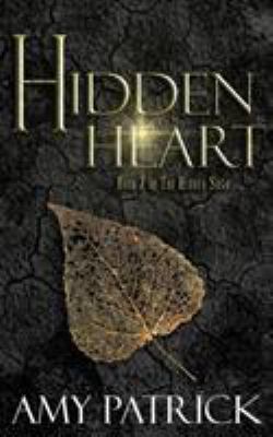 Hidden Heart: Book 2 of the Hidden Saga 099048078X Book Cover