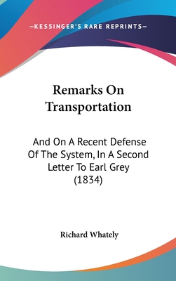 Remarks On Transportation: And On A Recent Defe... 1437196500 Book Cover