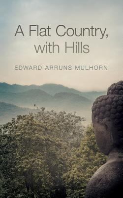 A Flat Country, with Hills: A Sri Lankan Journey 0995634122 Book Cover