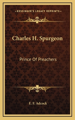 Charles H. Spurgeon: Prince Of Preachers 1164474618 Book Cover
