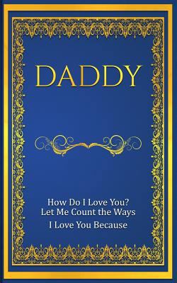 Daddy: How Do I Love You? Let Me Count The Ways... 1792695977 Book Cover