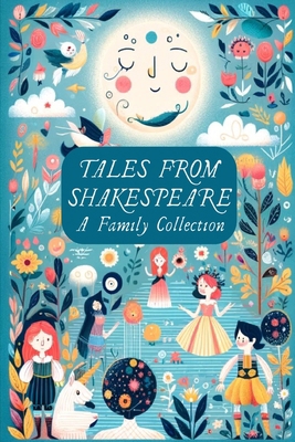 Tales from Shakespeare: A Family Collection: An... B0D45NTY68 Book Cover