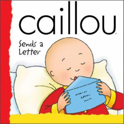 Caillou Sends a Letter (BACKPACK (CAILLOU)) 2894501005 Book Cover