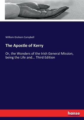 The Apostle of Kerry: Or, the Wonders of the Ir... 3337125263 Book Cover